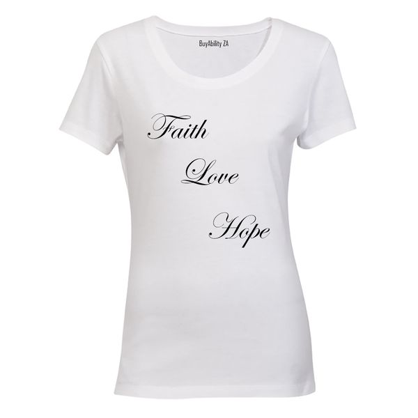 Faith. Hope. Love - Ladies - T-Shirt - White