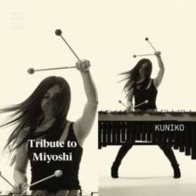 Kuniko: Tribute to Miyoshi (CD / Album)