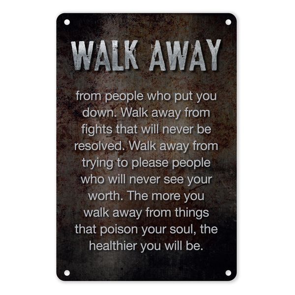 A4 Metal/Tin Poster - Walk Away from People Who Put You Down | Motivation