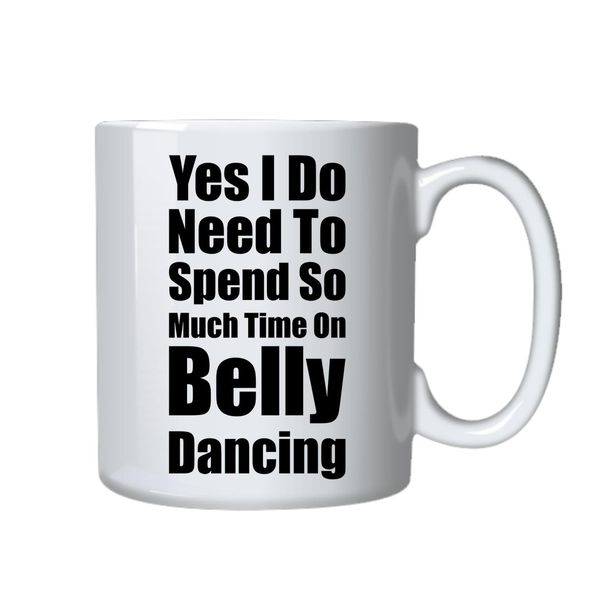 Belly Dancing Mug Best Belly Dancing Funny Cup Gift For Birthday Christmas