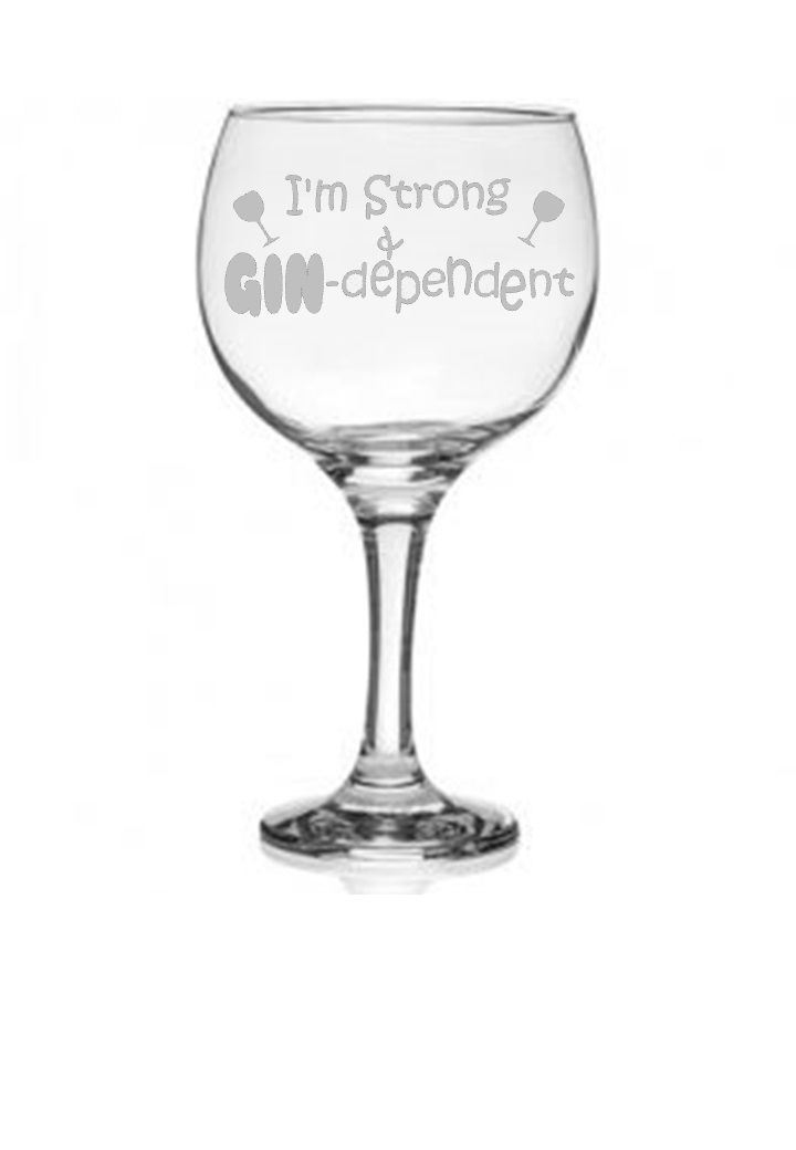 Gin Glass Etched I'm Strong & GINdependent Shop Today. Get it Tomorrow!