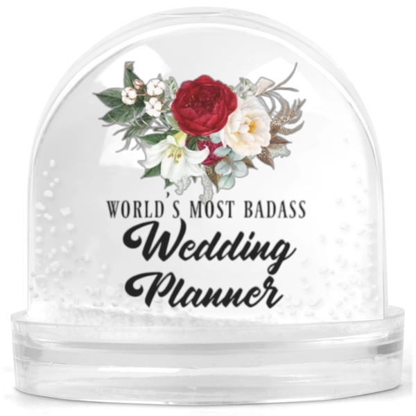 World's Most Badass Wedding Planner Gift Snowglobe