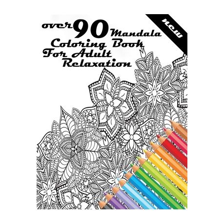 Download Over 90 Mandala Coloring Book For Adult Relaxation Mandalas Coloring Book For Adults Top Spiral Binding An Adult Coloring Book With Fun Easy And Re Buy Online In South Africa Takealot Com