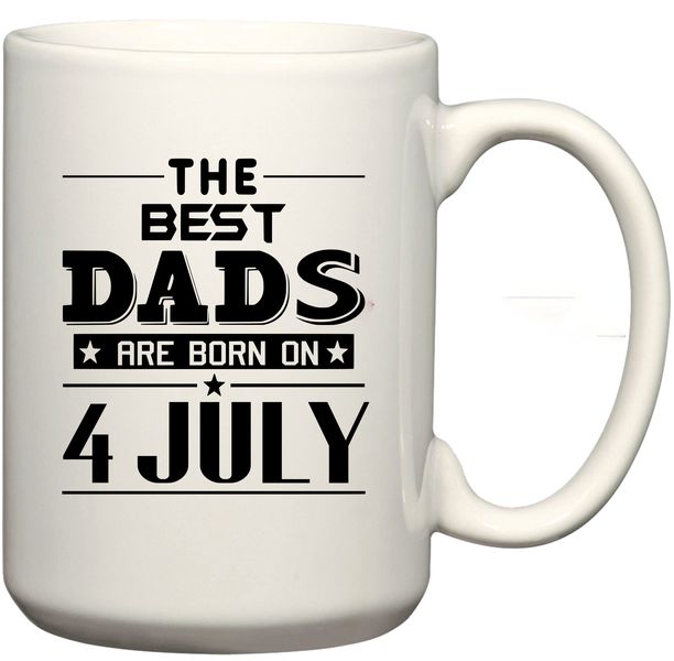 The Best Dads Are Born on 4 July Birthday Coffee Mug