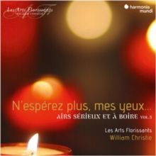 N'espérez Plus, Mes Yeux... Airs Sérieux Et À Boire (CD / Album)
