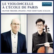 Oliver Triendl/Wen-Sinn Yang: Le Violoncelle À L'école De Paris (CD / Album)