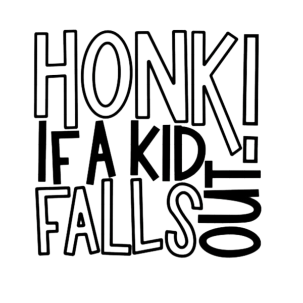 Baby on Board Sign Decal Sticker - Honk if a Kid Falls Out