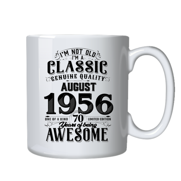 70 Years Old Born in August 1956 Birthday Gift Cup Mug