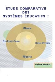 Etude Comparative Des Syst Mes Educatifs Ghana C Te D Ivoire Burkina Faso Nigeria Shop