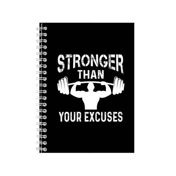 Stronger Than Your Excuses Notebook Fitness Gift Idea A4 Notepad 128