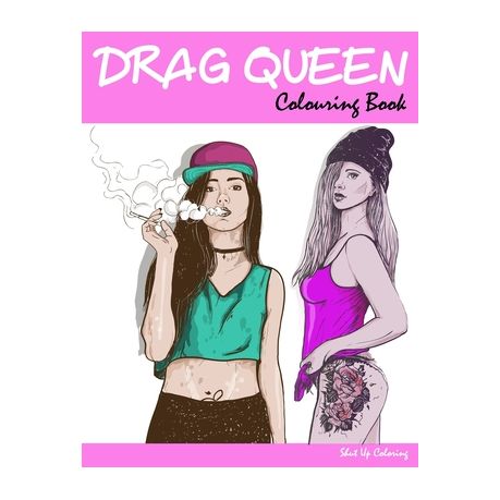 Drag Queen Colouring Book Drag Race Coloring Book For Adults Buy Online In South Africa Takealot Com