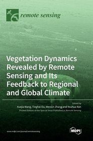 Vegetation Dynamics Revealed by Remote Sensing and Its Feedback to