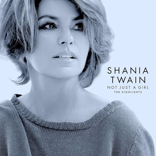 Shania Twain - Not Just a Girl