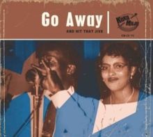 Go Away: And Hit That Jive (CD / Album)