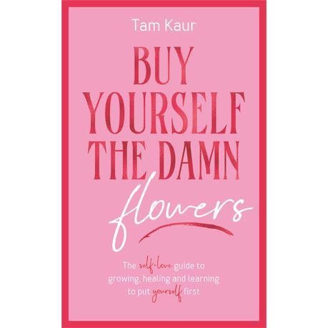 Buy Yourself the Damn Flowers Image