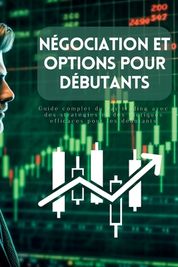 N Gociation Et Options Pour D Butants: Guide Complet Du Day Trading ...