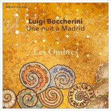 Luigi Boccherini: Une Nuit À Madrid (CD / Album)