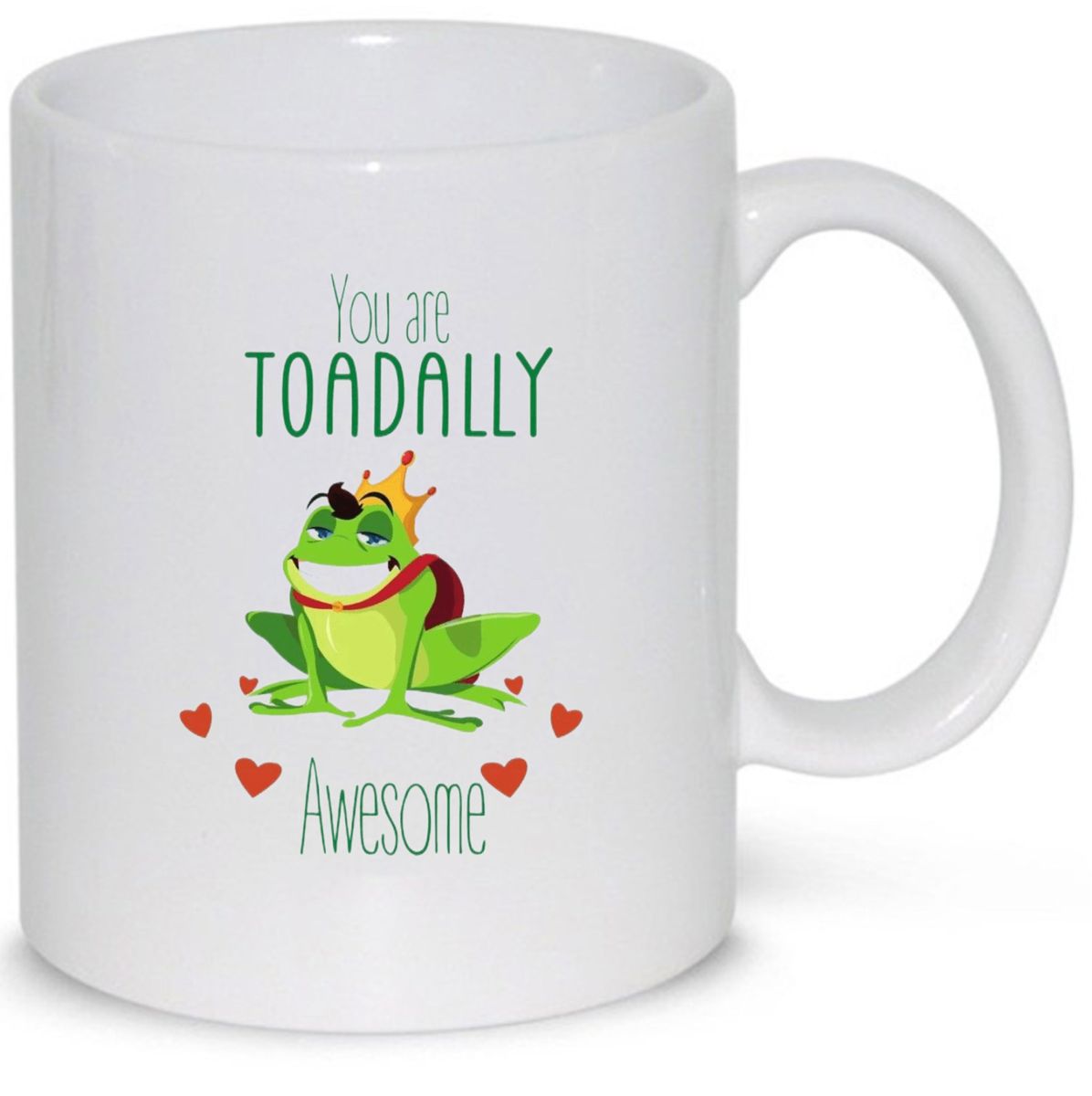 You Are Toadally Awesome Birthday Anniversary Valentine Gift Mug Shop Today. Get it Tomorrow