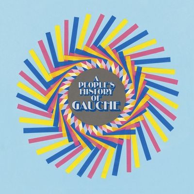 A People's History of Gauche (Vinyl / 12" Album)