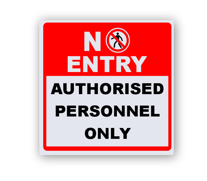 No Entry - Authorised Personnel Only Safety Sign Board