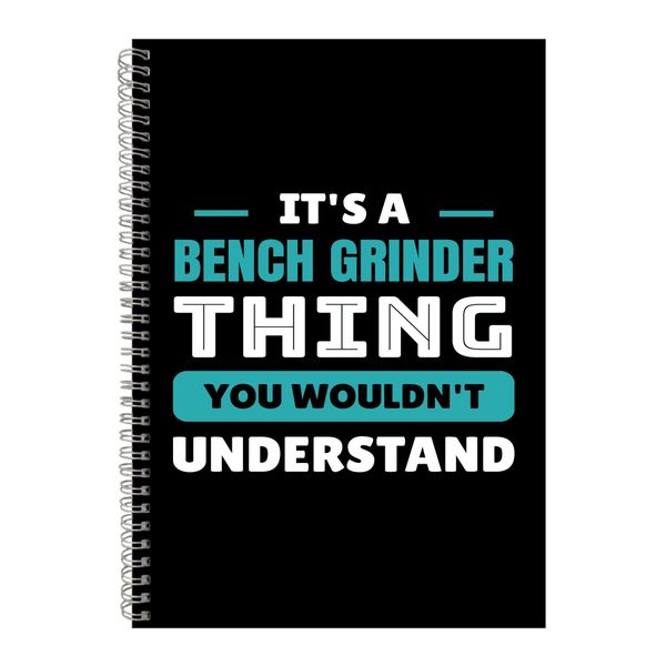 Bench Grinder A4 Notebook Spiral Lined Job Quotes Graphic Notepad Gift 250