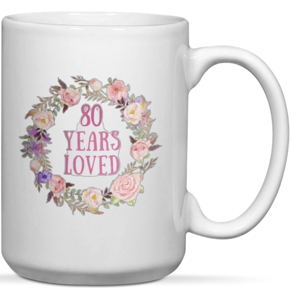 80 Years Loved 80th Birthday Gift Mug
