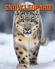 Snow Leopard: Fun Facts Book for Kids with Amazing Photos | Shop Today