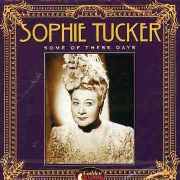 Tucker Sophie - Some of These Days