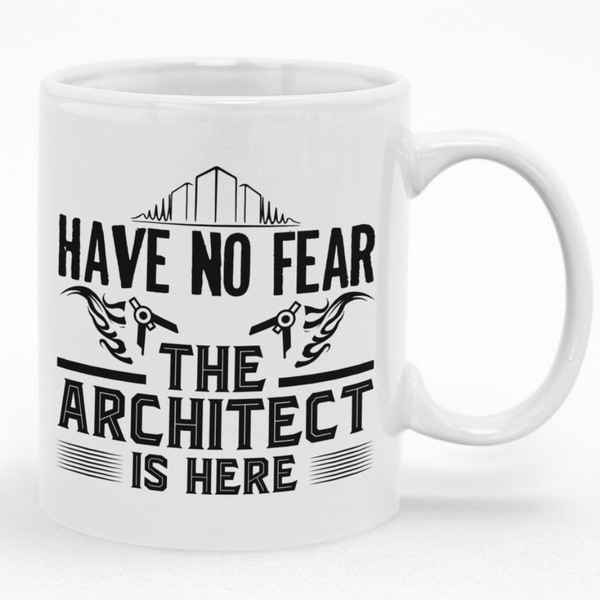 Have No Fear The Architect Is Here Mug