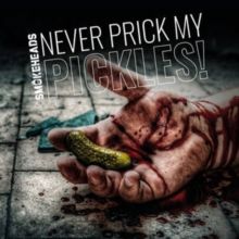 Never Prick My Pickles! (CD / Album)