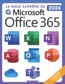 La Bible Supr Me De Microsoft Office 365: Parcours Complet [8-en-1 ...