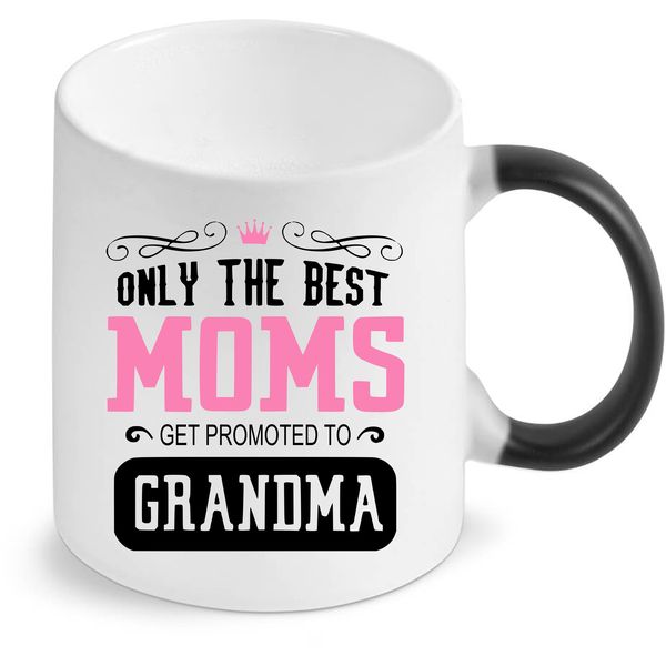 Only The Best Moms Get Promoted To Grandma Color Changing Mug
