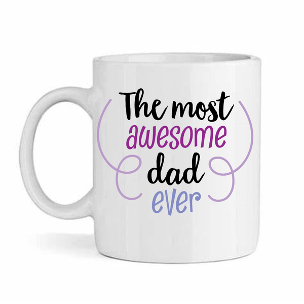 Most awesome dad ever - Father's day - Christmas - Valentines Mug
