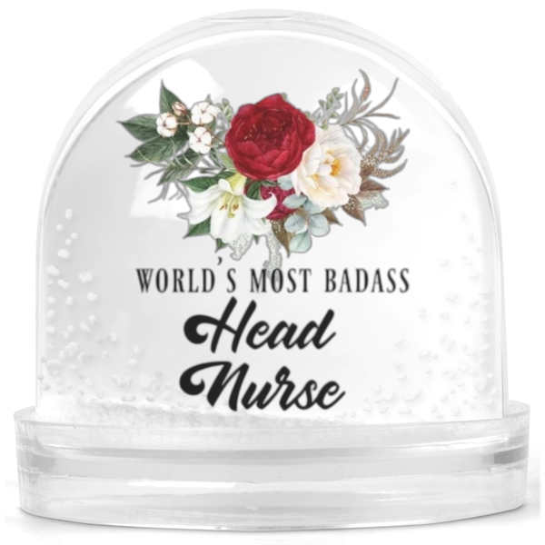 World's Most Badass Head Nurse Gift Snow Globe