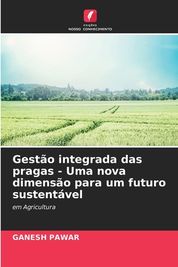 Gest O Integrada Das Pragas - Uma Nova Dimens O Para Um Futuro Sustent ...