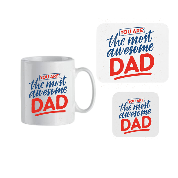 You are the most awesome dad Mug, Coaster and Mousepad