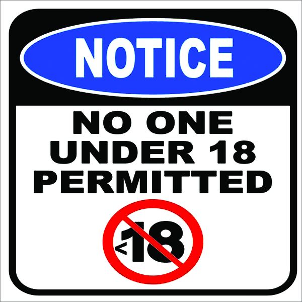 No One Under 18 Permitted 29x29cm Sign-2 Pack