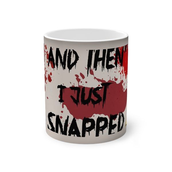 Imaging Architects And Then I snapped Color-Changing Mug - 11oz
