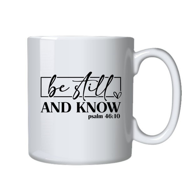 Be Still &amp; Know Christian Theme Birthday Christmas Gift Mug Cup 402