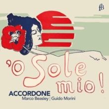 Accordone: 'O Sole Mio! (CD / Album)
