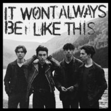 It Won't Always Be Like This (RSD 2020) (Vinyl / 7" Single)