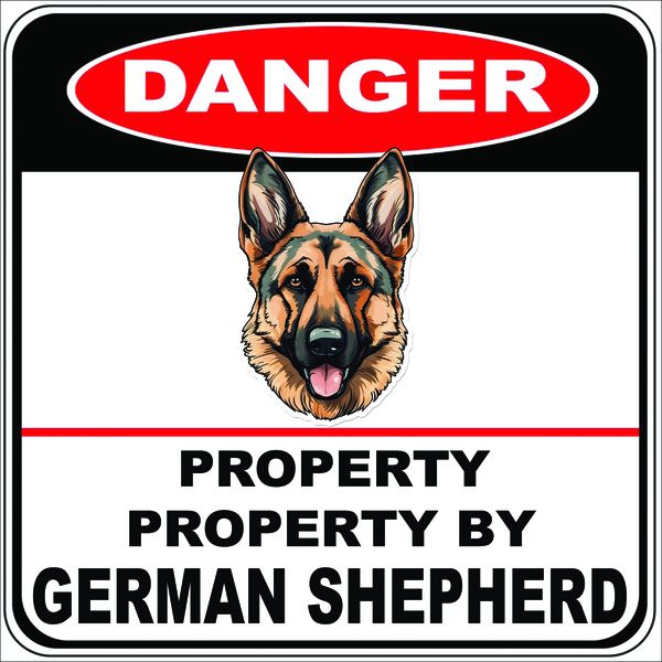 Danger Property protected By German Shepherd Sign-29x29cm