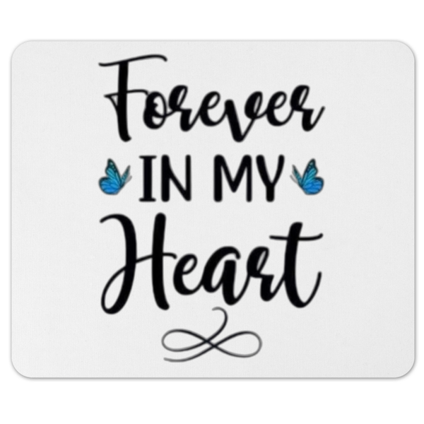 Forever In My Heart Memorial Gift Mousepad