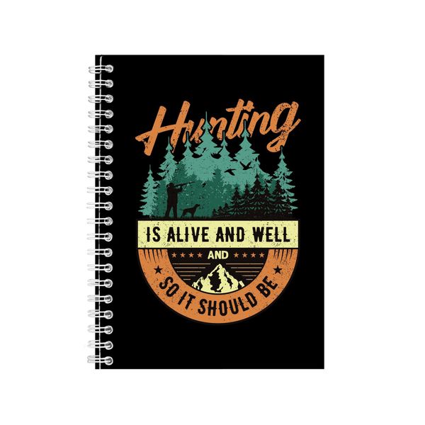 Hunting Is Alive And Well Notebook Hunter Gift Idea A4 Notepad 144