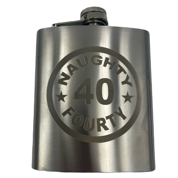 40th Birthday - Engraved Stainless Steal Flask - Naughty 40th