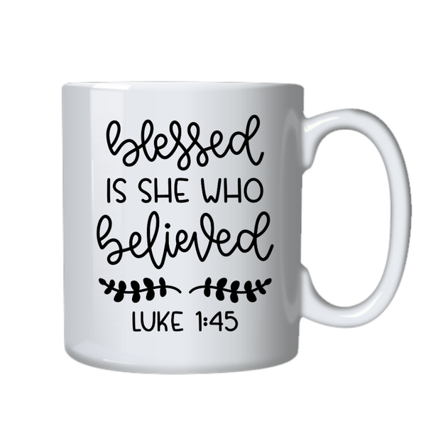 Blessed is She Bible Christian Theme Birthday Christmas Gift Mug Cup 402