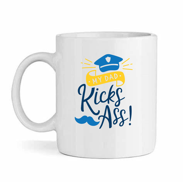 My dad kicks my ass - Father's day - Christmas - Valentines Mug