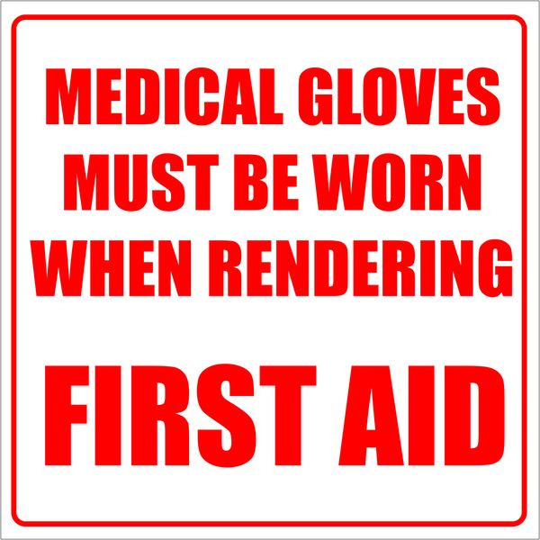 Medical Gloves must Be worn when rendering First Aid Sign 19x19cm-2 Pack