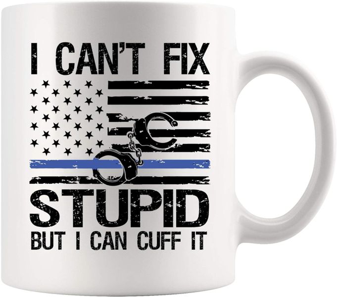 I Can't Fix stupid-Valentines-Mother's Day-Father's Day-Christmas Mug