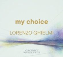 Lorenzo Ghielmi: My Choice (CD / Album)